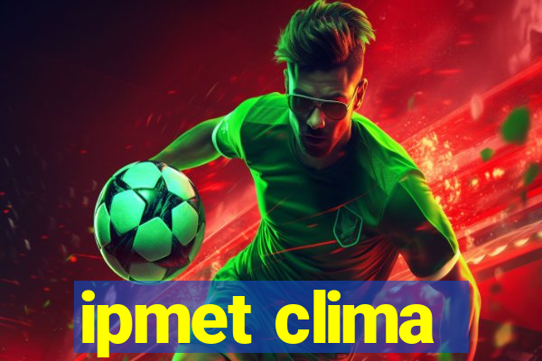 ipmet clima